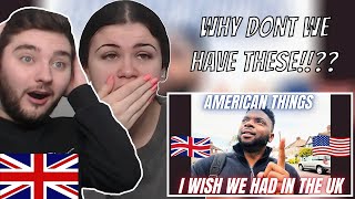 British Couple Reacts to SIX AMERICAN 🇺🇸 THINGS I WISH WE HAD IN THE UK 🇬🇧 [upl. by Annasoh]