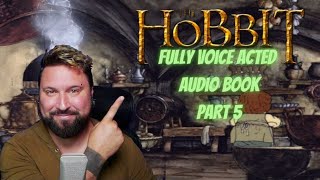 Audiobook Reading The Hobbit Fully Voice Acted Part 5 [upl. by Aniteb587]