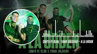 SANTA FE KLAN YAHIR SALDIVAR  A LA ORDEN [upl. by Nodnyl718]