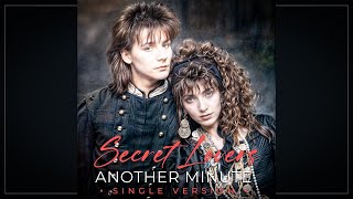 Secret Lovers  Another Minute • Single Version • [upl. by Neyuq]