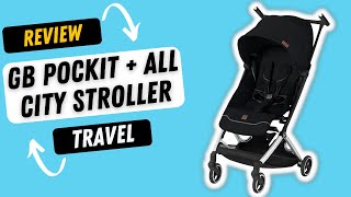 GB Pockit  All City Stroller Review  Best Travel Stroller [upl. by Africah913]