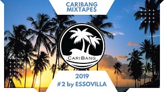 CariBang Mix 2019  2  Reggaeton Afrobeat Moombathon amp Dancehall by ESSOVILLA [upl. by Emsmus]