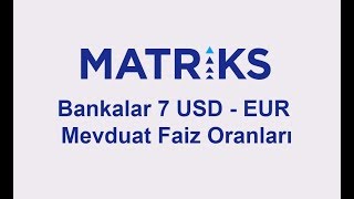 Bankalar 7 USD  EUR Mevduat Faiz Oranları [upl. by Eidnac]