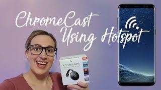 How to use ChromeCast with a hotspot [upl. by Barbabas]