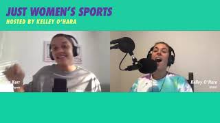 Sam Kerr and Kelley OHara Discuss Sams NWSL Dominance  Just Womens Sports Podcast [upl. by Nami]