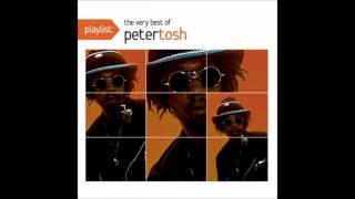 Peter Tosh  Till Your Well Runs Dry [upl. by Ennayr]