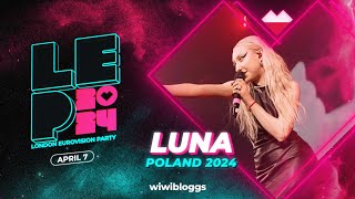 🇵🇱 Luna quotThe Towerquot Poland 2024  LIVE  London Eurovision Party 2024 [upl. by Paresh]