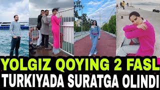 YOLGIZ QOYYING 2 FASLI TURKIYA ISTANBULDA SURATGA OLINMOQDA TEZ ORADA 2 FASL [upl. by Lebatsirhc]