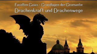 Facetten Gaias – Grundlagen der Geomantie Drachenkraft amp Drachenwege [upl. by Edivad]