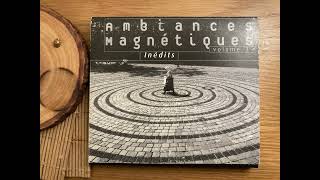 Ambiances Magnétiques Volume 3 Inédits 1998 [upl. by Gayler]