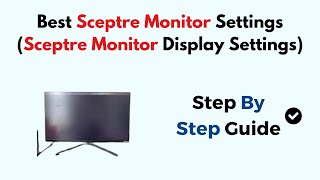 Best Sceptre Monitor Settings Sceptre Monitor Display Settings [upl. by Adniroc]