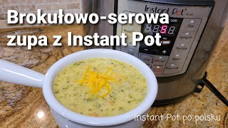 Zupa brokułowoserowa z Instant Pot  Broccoli Cheddar soup in Instant Pot [upl. by Mundt517]