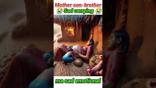 Mother sonbrother sad carrying 😭 emotional shorts  Mother sonbrother sad emotional shorts [upl. by Cassi892]