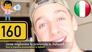 S1 LearnItalianShow Ep 160  Migliorare la pronuncia in italiano [upl. by Aihtnic]