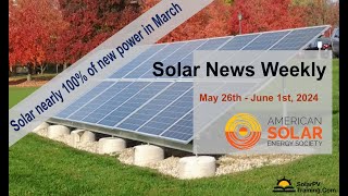 Solar News Weekly  Solar accounts for nearly 100 of generation added to the grid last month [upl. by Lange202]