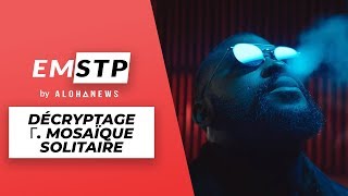 DAMSO  comment comprendre le clip Mosaïque solitaire   EMSTP 3 [upl. by Noirb]