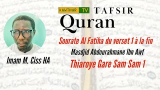 Tafsir Coran Sourate Al Fatiha du verset 1 à la fin II Imam Mouhammad Ciss HA [upl. by Calia]