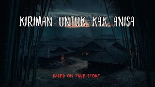 Kiriman Untuk Kak Anisa [upl. by Sibylla]