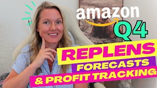 Identifying What to Replen in Q4 How to Forecast and Track Your Profit for Amazon Sellers [upl. by Dorcea]