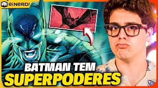 REAL OFICIAL BATMAN AGORA TEM UM SUPERPODER [upl. by Bedelia]