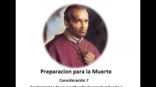 San Alfonso María de Ligorio  Sentimientos de un moribundo sin hábito de meditar en la Muerte 7 [upl. by Snahc]