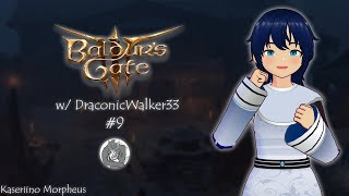 EN Baldurs Gate 3 with draconicwalker33 9  Act 2 is finally here  Vtuber [upl. by Kemppe]