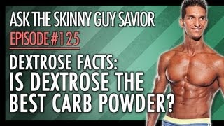 Dextrose Facts Is Dextrose The BEST Carb Powder [upl. by Felic]