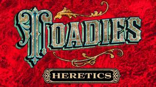 Toadies Heretics [upl. by Gardas]