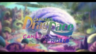 Canada Drag Race VS The World Season 3 Cast Wishlist [upl. by Crockett232]