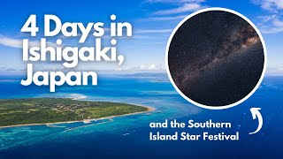 Ishigaki Island Okinawa Japan Itinerary Scuba Diving Star Gazing Festival Ishigaki Beef [upl. by Arratoon]