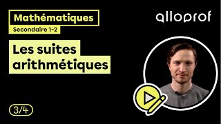 Les suites arithmétiques 34  Mathématiques  Alloprof [upl. by Franciska]