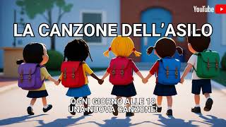 LA CANZONE DELLASILO  CANZONI PER BAMBINI PICCOLI [upl. by Steddman453]