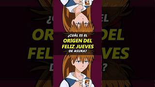 🛑¿Cuál es el ORÍGEN DEL FELIZ JUEVES de Asuka🛑 otaku anime evangelion asuka [upl. by Seuqram180]