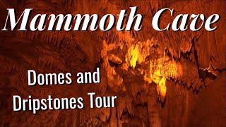 Visiting the World’s LARGEST Cave Domes amp Dripstones Tour at Mammoth Cave National Park [upl. by Nytsirk]