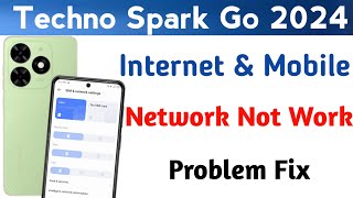 Techno Spark Go 2024 Internet amp Network Not Working Problem Fix l internet problem thik kre [upl. by Layman999]