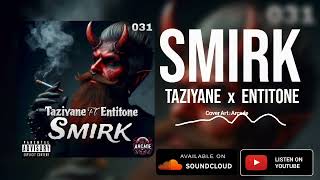 Taziyane  Smirk Ft Entitone Official Audio [upl. by Assirt236]