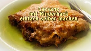 Lasagne mit Rinderhack selber machen [upl. by Ardekan]