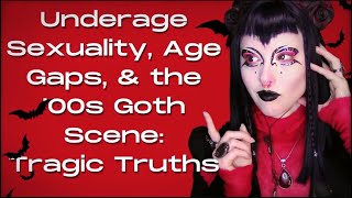 The 00s Goth Scene amp Age Gap Romances The Tragic Truth [upl. by Etnovad]