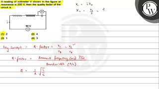 If reading of voltmeter \ V \ shown in the figure at resonance is [upl. by Araec]