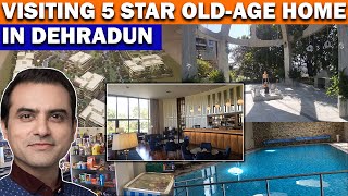 VISITING 5 STAR OLDAGE HOME IN DEHRADUN dehradun india oldagehomes 5starfacility sumeetjain [upl. by Atikehs449]