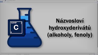 Chemie  Názvosloví hydroxyderivátů alkoholy fenoly [upl. by Yesima]