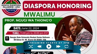 Diaspora Honoring Mwalimu Professor Ngugi Wa Thiongo [upl. by Samuelson613]