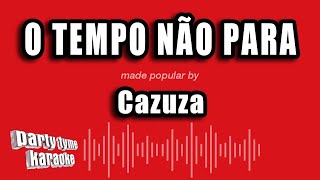 Cazuza  O Tempo Não Para Versão Karaokê [upl. by Atterrol]