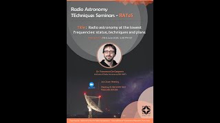 RATeS III Lowfrequency radio astronomy status techniques and plans  Francesco de Gasperin IRA [upl. by Schnorr453]