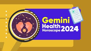 Gemini Health Horoscope 2024 [upl. by Tcideneb]