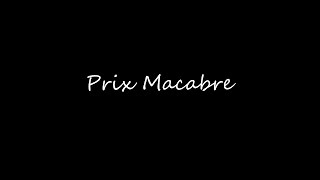 prix macabre [upl. by Anawahs]