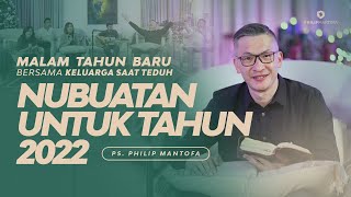 Saat Teduh Bersama  NUBUATAN UNTUK TAHUN 2022  31 Desember 2021 Official Philip Mantofa [upl. by Nesiaj]