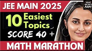 JEE MAINS 2025  EASIEST Chapters TO SCORE 40  NEW SYLLABUS  MOST EXPECTED QUESTIONS NEHA AGRAWAL [upl. by Airrej]