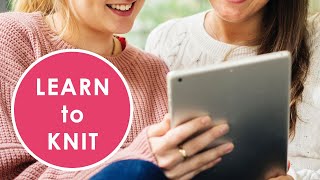 The Complete Learn to Knit Video Course for Beginners [upl. by Tisbe]