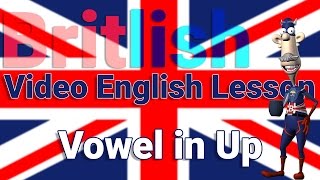 British English Pronunciation Vowel in Up  Learn English [upl. by Zerdna]